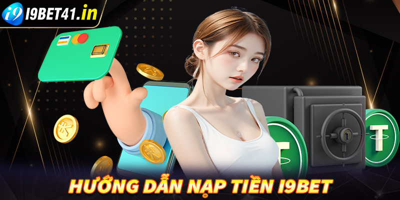 Nạp tiền i9Bet